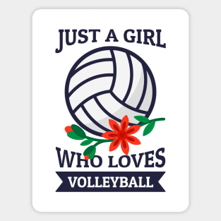 Just A Girl Who Loves Volleyball Magnet